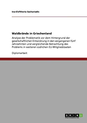 Waldbr Nde In Griechenland Analyse Der Problematik Vor Dem Hintergrund 