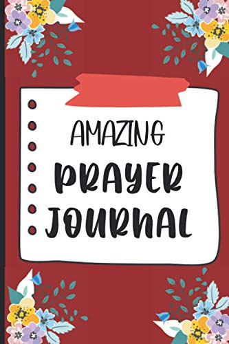 Amazing Prayer Journal: A Prayer Journal for Your Bible and Coffee Time ...