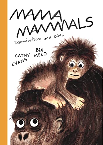 Mama Mammals: Reproduction and Birth in Mammals