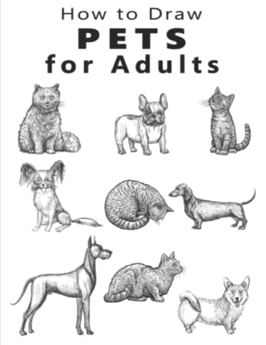 How to Draw Pets for Adults: How to Draw Pets for Beginners, Learn to ...