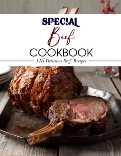 Special Beef Cookbook: 115 Delicious Beef Recipes by Shaina Marvin