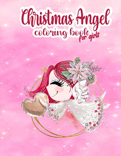 Christmas Angel Coloring Book For Girls: Cute and Easy Girls Coloring