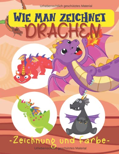 Einfach Drachen Zeichnen und Ausmalen: Fantasievolle Ausmalbilder für Groß und Klein!