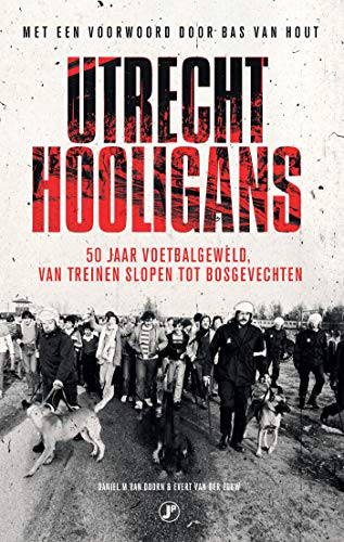 Utrecht hooligans (Dutch Edition) by Daniel M. van Doorn | Goodreads