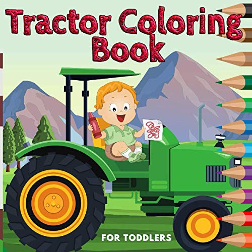 Tractor Coloring Book For Toddlers Tractors And Farm Life Coloring