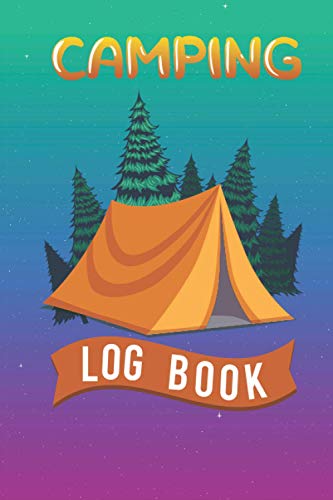 Camping Log Book: The Essential Camping Log & Reference | Camping