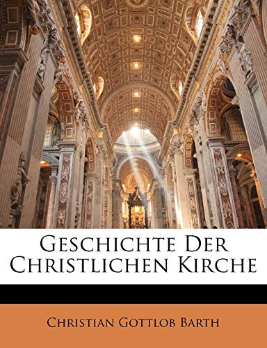 Geschichte Der Christlichen Kirche by Christian Gottlob Barth  Goodreads