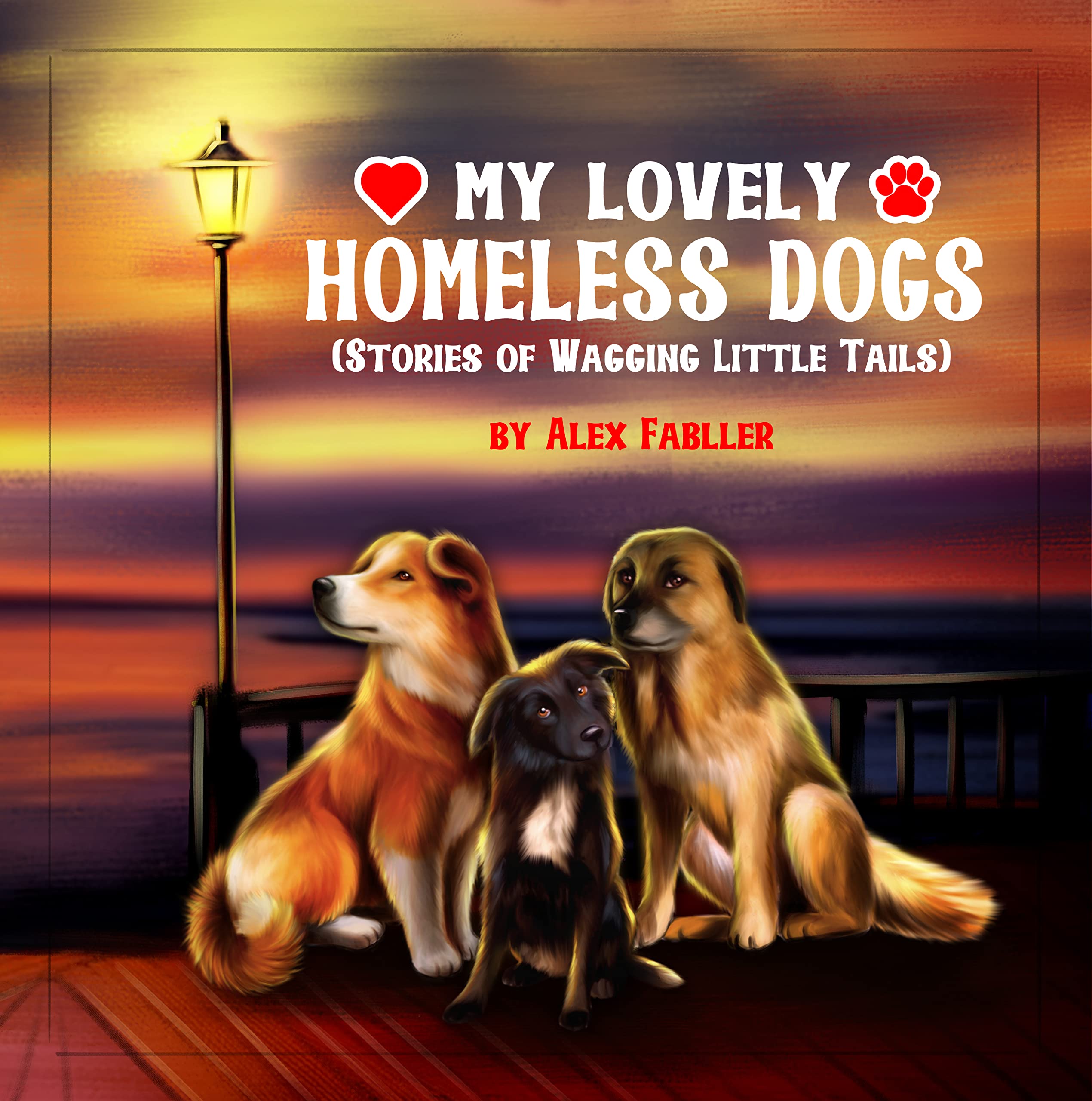 I Want to be Your Friend (This Book is Based on Real Dog Stories): Five Minute Bedtime Stories for Children Ages 4-8. Suitable for First Grade Reading! ... for Kids)