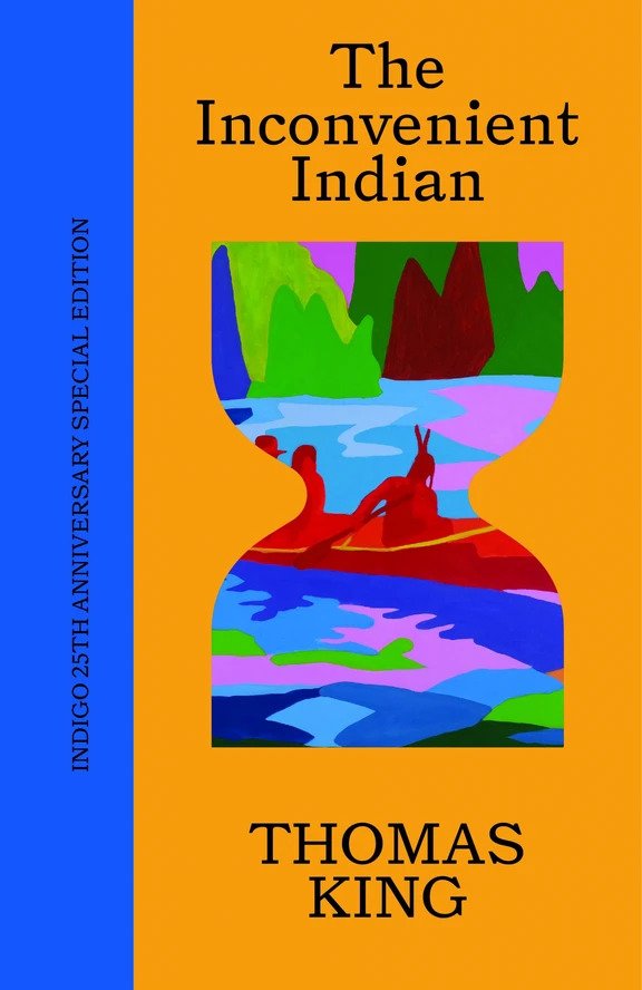 The Inconvenient Indian: A Curious Account of Native People in North America