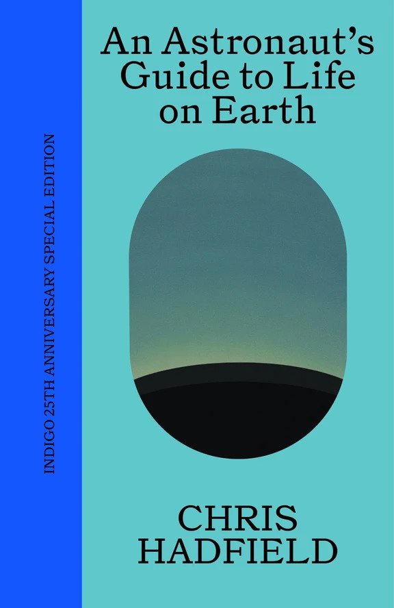 An Astronaut's Guide to Life on Earth
