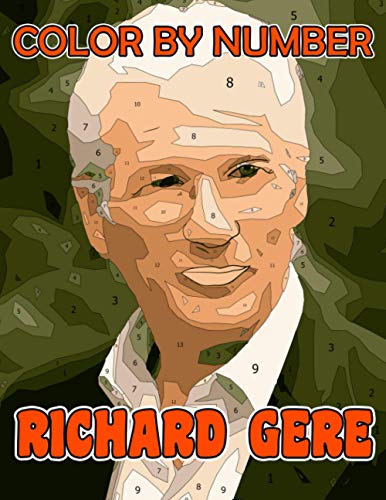 Richard Gere Color by Number: Richard Gere Coloring Book An Adult ...