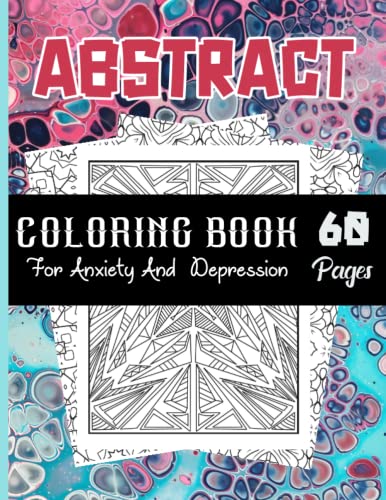 Abstract Coloring Book: An Adult Coloring Book With Big 60 Pages For ...