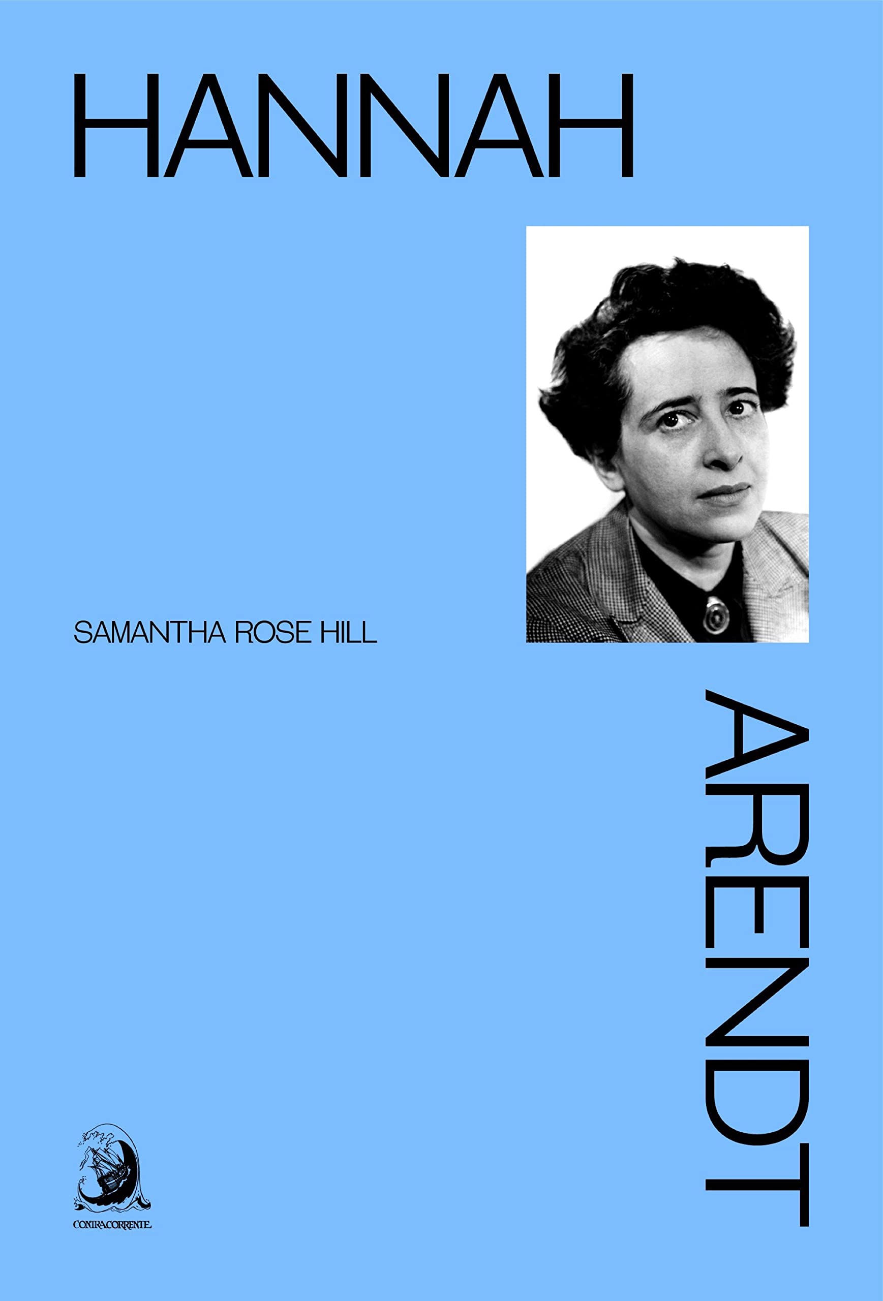 Hannah Arendt by Samantha Rose Hill Goodreads