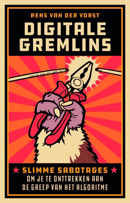 Digitale gremlins. Slimme sabotages om je te onttrekken aan de greep van het algoritme