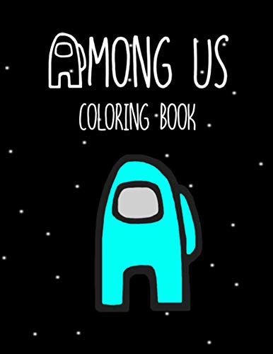 Among Us, Coloring Book: Light Blue Crewmate Coloring book with 8,5 x ...