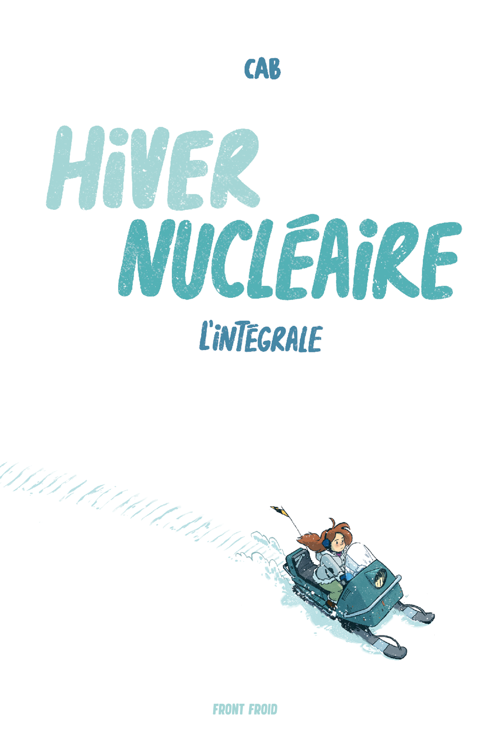 Hiver Nucléaire - L'intégrale