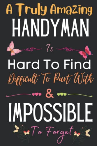Handyman Gift: A Truly Amazing ~ Handyman: Inspirational Notebook ...