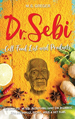DR.SEBI Cell Food List and Products: The Complete Dr. Sebi Nutritional ...