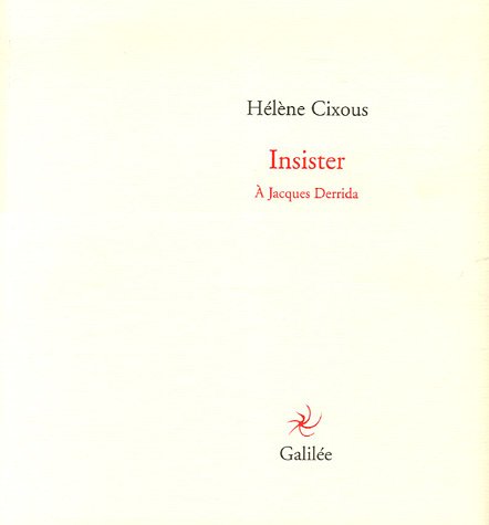 Insister (0000) by Hélène Cixous | Goodreads