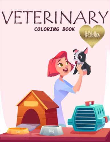 Veterinary Coloring Book for Kids: Veterinarian Coloring book, I Want ...