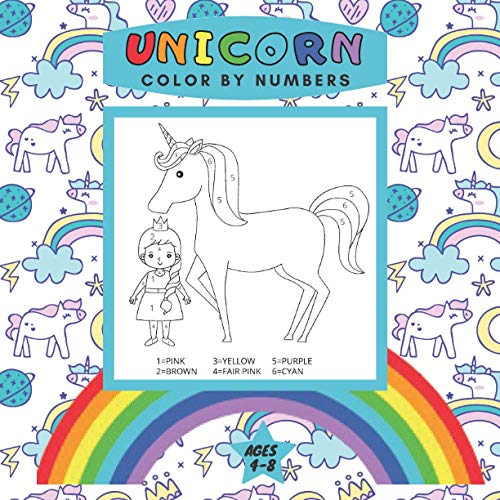 Unicorn Color By Numbers: An Amazing Cute Coloring Book for Kids Ages 4 ...