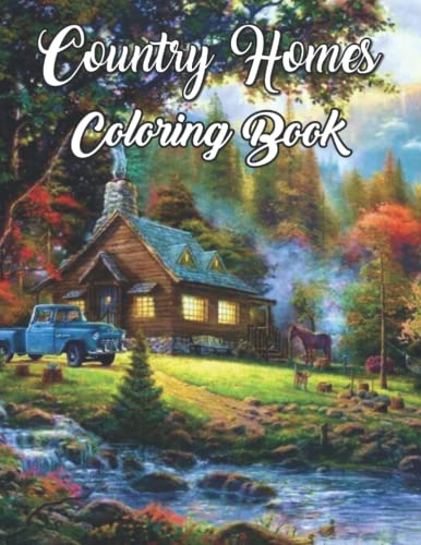 Country Homes Coloring Book: For Adult: An Adults Coloring Book With ...