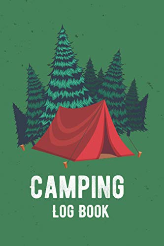 Camping Log Book: Camping Journal and RV Travel Log Book Campers