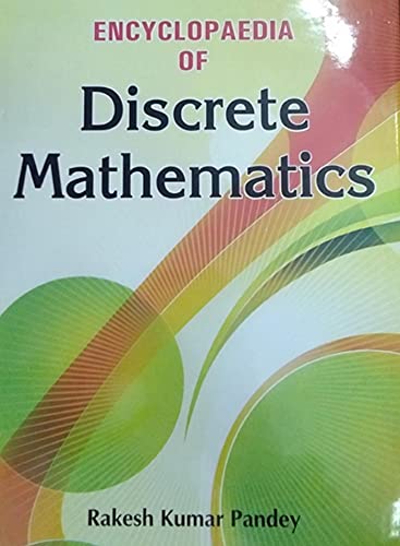 Encyclopaedia Of Discrete Mathematics by R.K. Pandey | Goodreads