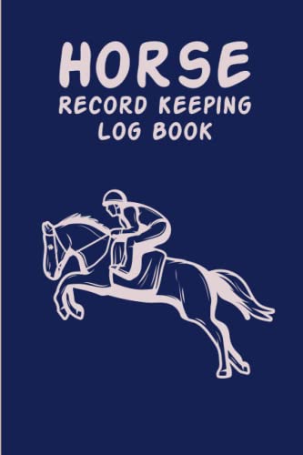 Horse Record Keeping Logbook: Horse Care Journal &amp; Training Health Care ...