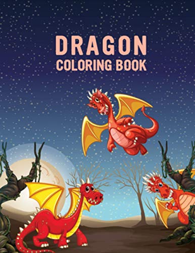 Dragon Coloring Book: Beautiful and Charming Printable Dragon Coloring ...