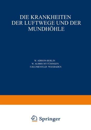 Die Krankheiten der Luftwege und der Mundhöhle: Dritter Teil Akute und