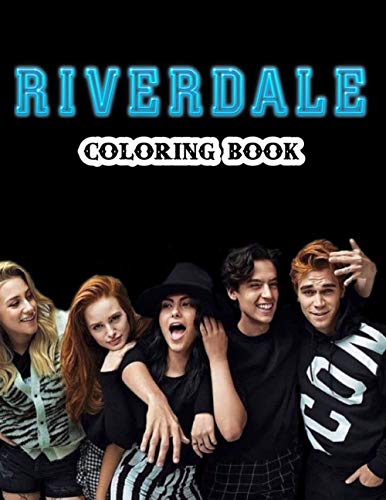 Riverdale Coloring Book: Impressive Coloring Books For Adults ...