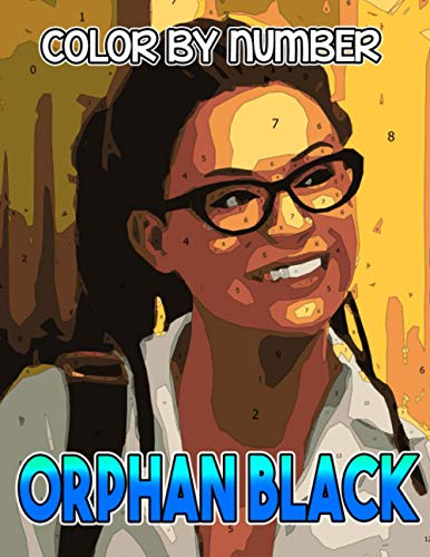 Orphan black Color by Number: Orphan black Coloring Book An Adult ...
