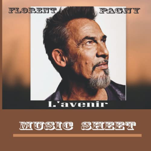 Florent Pagny L'AVENIR MUSIC SHEET 120 PAGES SQUARE 8.5"X8.5"IN by