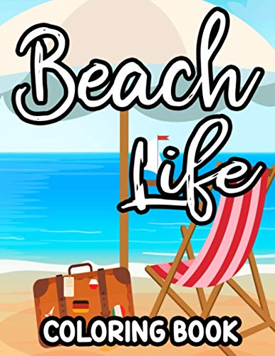 Beach Life Coloring Book: Easy Seaside Illustrations And Elements To