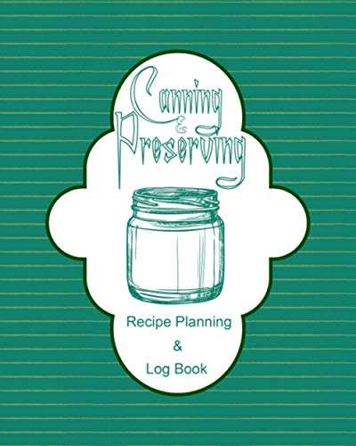 CANNING AND PRESERVING RECIPE BOOK visual data 5