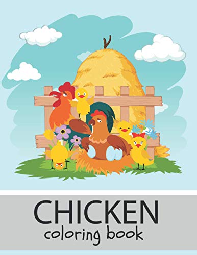 Chicken Coloring Book: Suitable and very cool gift from mom dad grandma