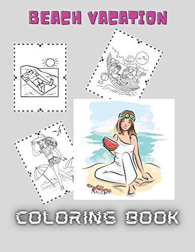 Beach Vacation: Coloring book for kids and adults with calming graphics ...