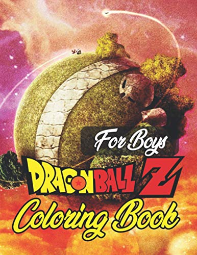 Dragon Ball Z Coloring Book For Boys: Dragon Ball Z Coloring Book for