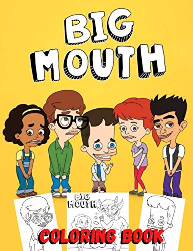 Big Mouth Coloring Book: Excellent gift for teens and adults by ...
