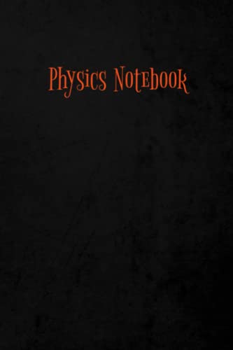 Physics Notebook: A Wonderful Physics Notebook For Your Classes! by A ...
