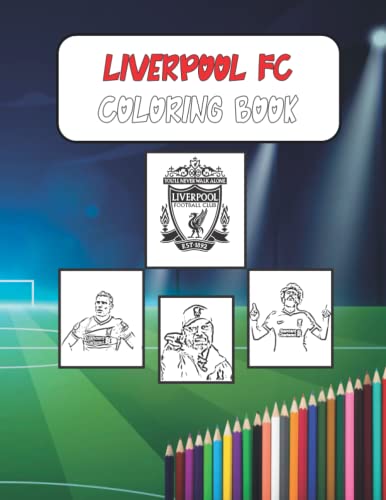 liverpool fc coloring book: 2020/2021 Activity Book & Colouring Pages ...