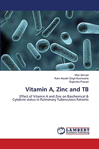 Vitamin A, Zinc and TB: Effect of Vitamin A and Zinc on Biochemical ...