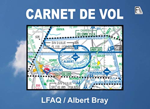 CARNET DE VOL - LFAQ / Albert Bray by EDITIONS ALEMIANE | Goodreads