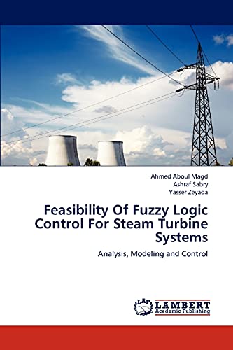 Feasibility Of Fuzzy Logic Control For Steam Turbine Systems: Analysis ...