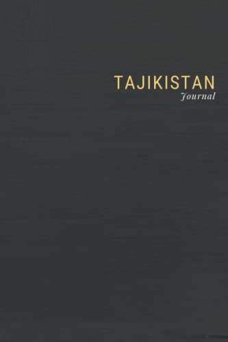 Tajikistan Travel Journal: 110 Lined Adventure Journal for Exlorer and