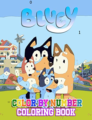 Bluey Color by Number Bluey Coloring Book An Adult Coloring Book For
