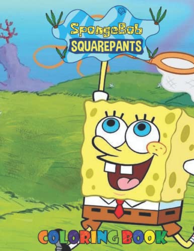 Spongebob Coloring Book: A Stunning Coloring Book To Relax And Refresh ...