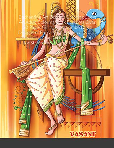 Enchanting Art Designs Coloring Book: An Adult Coloring Book Features