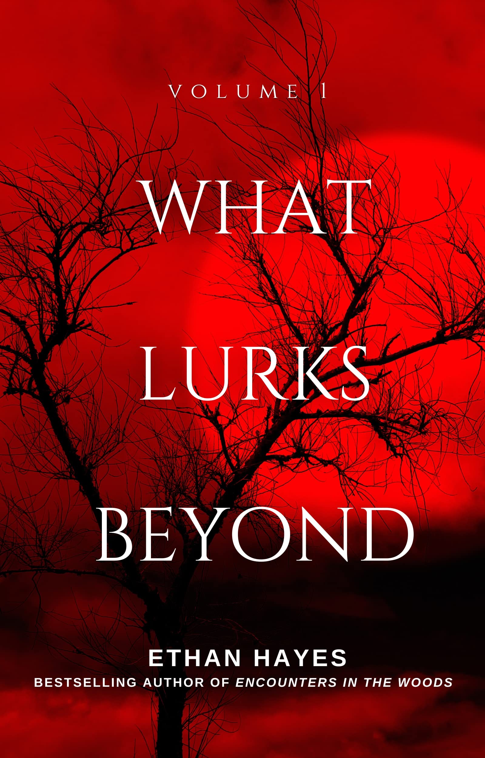 What Lurks Beyond: Volume 1